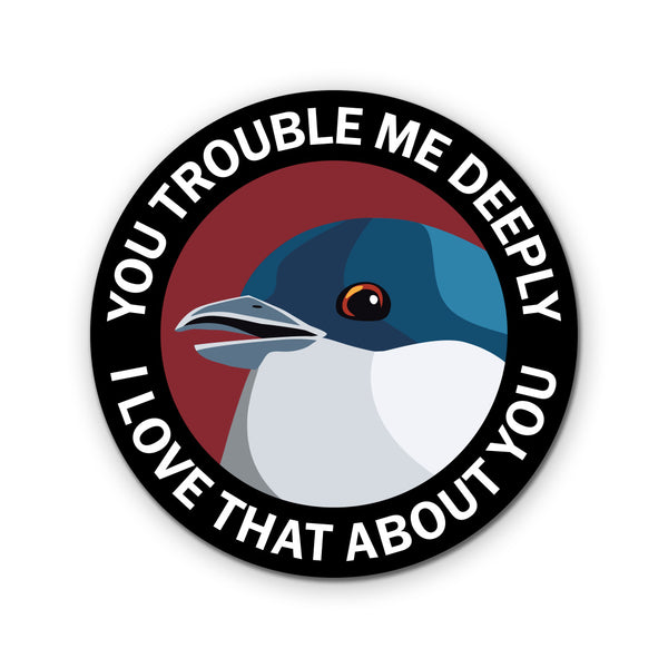 Sticker - You Trouble Me Deeply - ST-1069