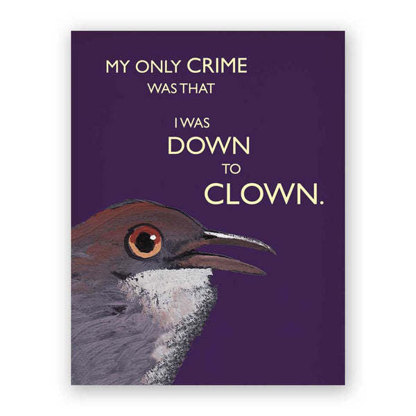 Card Troubled Bird - Down to Clown - 626dow