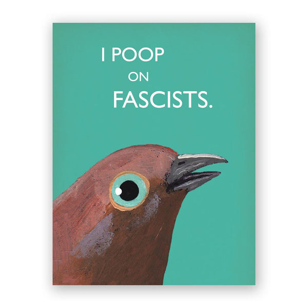 Card Troubled Bird - Poop on Fascists - 637poo