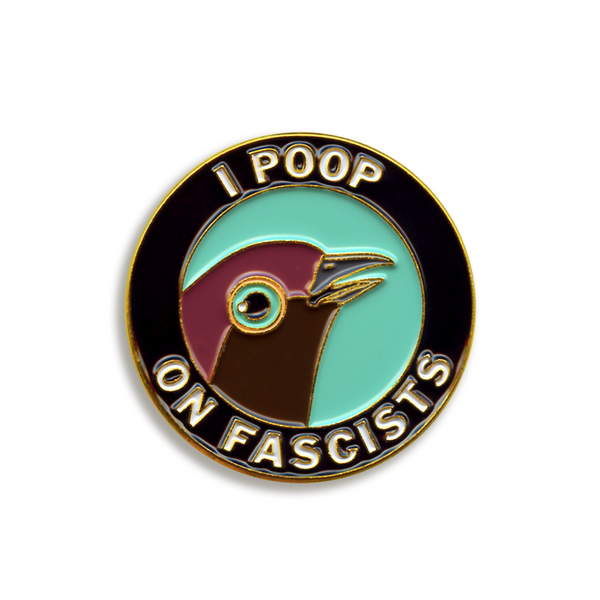 Enamel Pin - Poop on Fascists - PIN-004