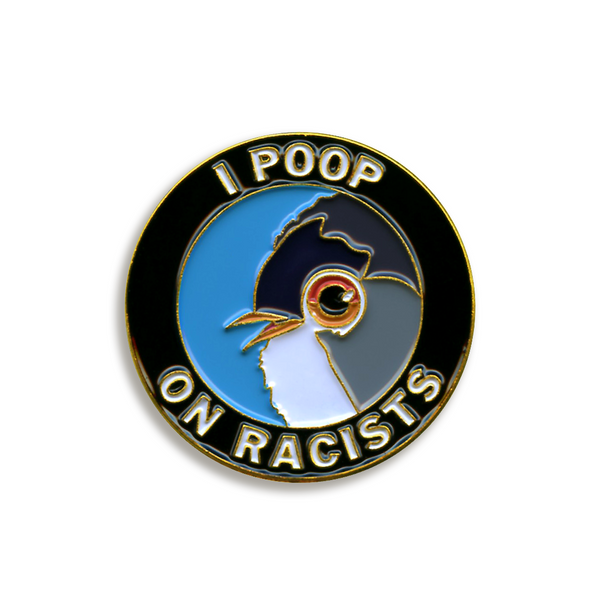 Enamel Pin - Poop on Racists - PIN-005