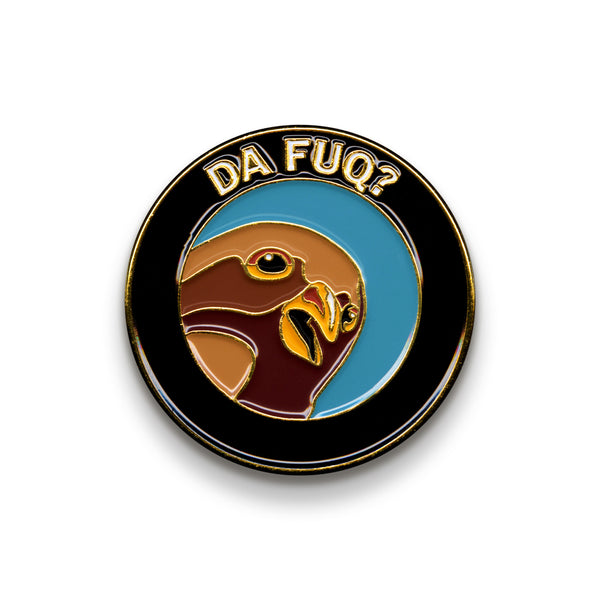 Enamel Pin - Da Fuq? - PIN-010