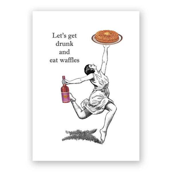 Card Misc - Lets Get Drunk and Eat Waffles - fm205waf